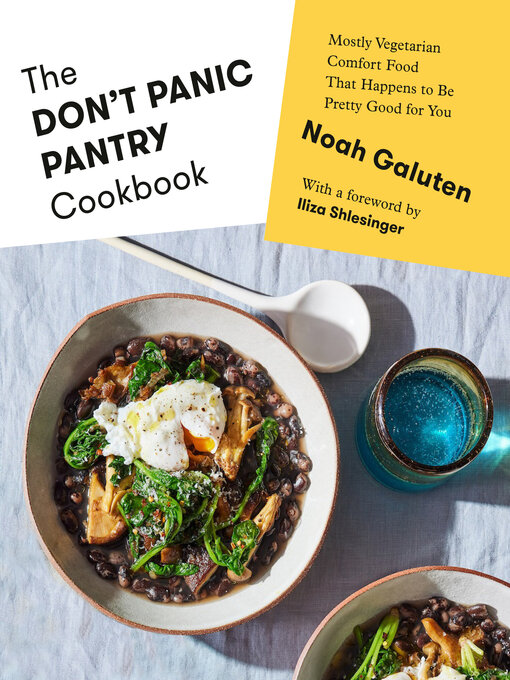 Title details for The Don't Panic Pantry Cookbook by Noah Galuten - Available